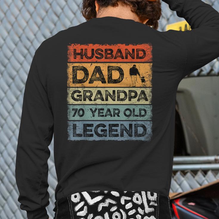 Husband Dad Grandpa 70 Year Old Legend 70th Birthday Vintage Long Sleeve T-Shirt Back Print