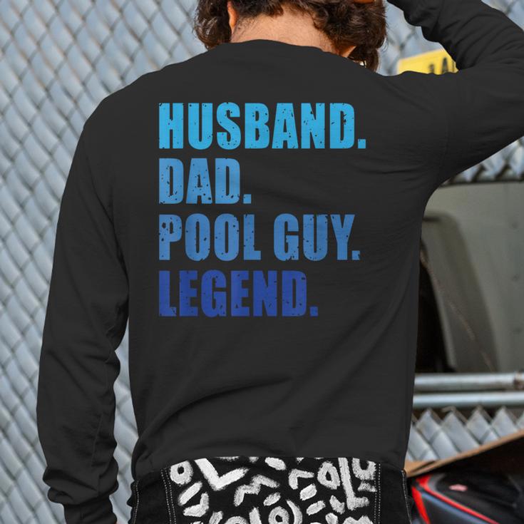 Husband Dad Pool Guy Legend Men Long Sleeve T-Shirt Back Print Husband Dad Pool Guy Legend Men Long Sleeve T-Shirt Back Print