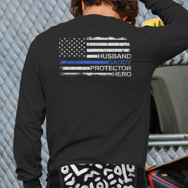 Husband Daddy Protector Hero Police Officer Father Dad Long Sleeve T-Shirt Back Print Husband Daddy Protector Hero Police Officer Father Dad Long Sleeve T-Shirt Back Print