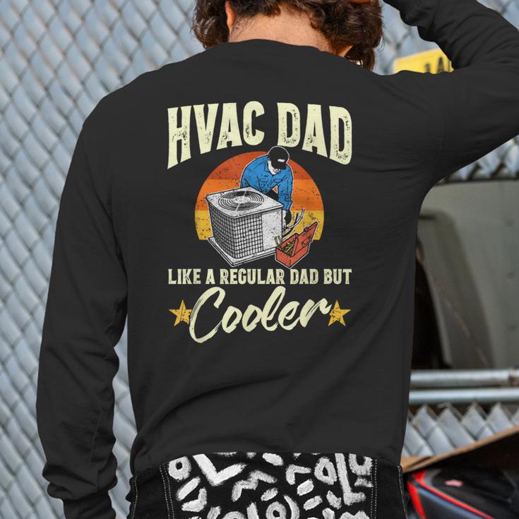 HVAC Dad But Cooler HVAC Technician Father Long Sleeve T-Shirt Back Print