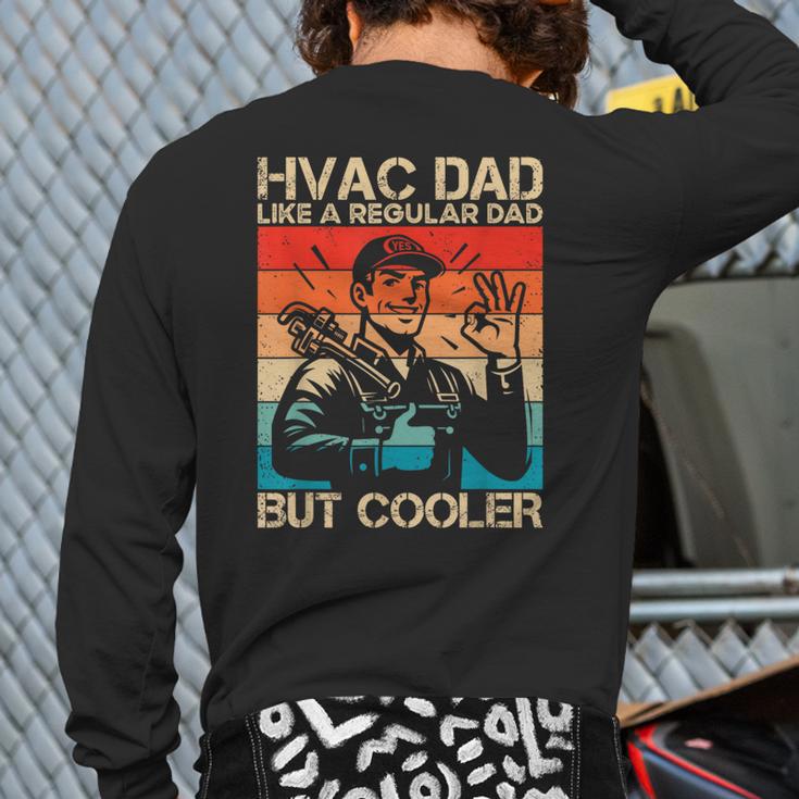 HVAC Dad HVAC Technician Mechanic Repairman Long Sleeve T-Shirt Back Print