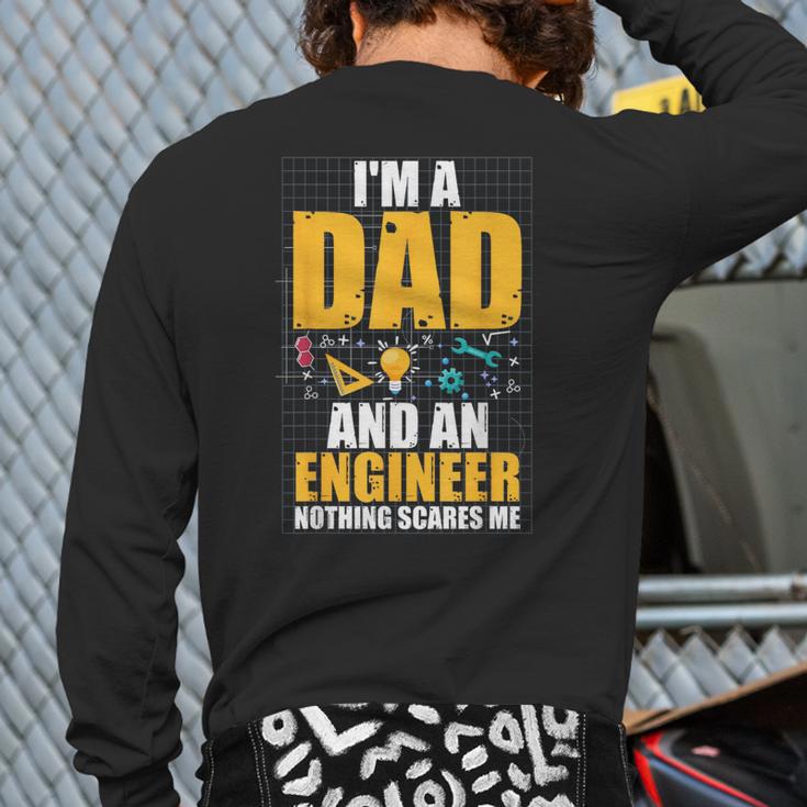 I'm A Dad And Engineer Father Day Engineering Long Sleeve T-Shirt Back Print