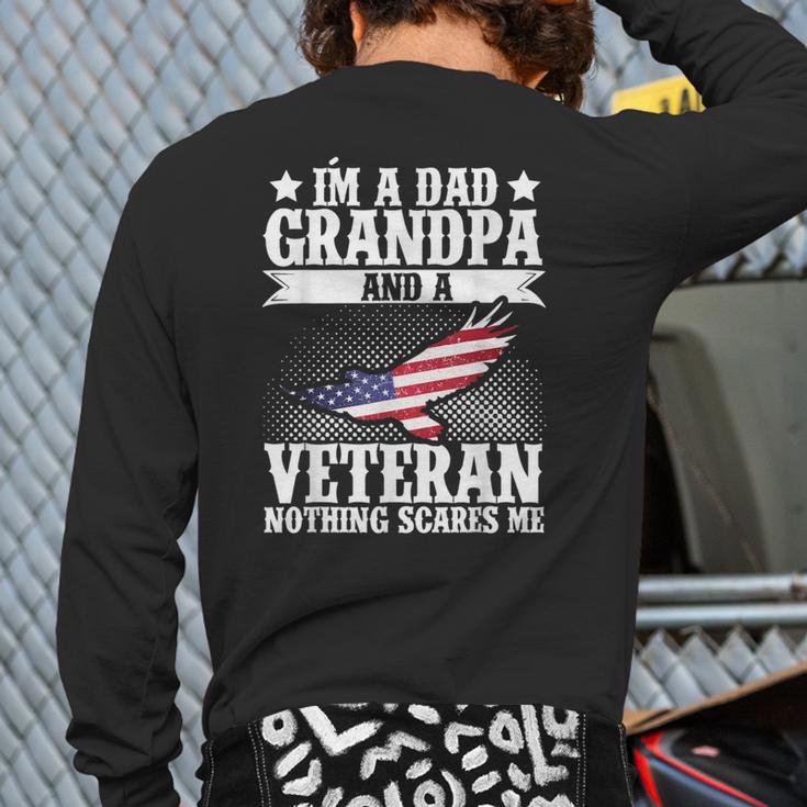 I'm A Dad Grandpa And A Veteran US Flag Veterans Day Long Sleeve T-Shirt Back Print