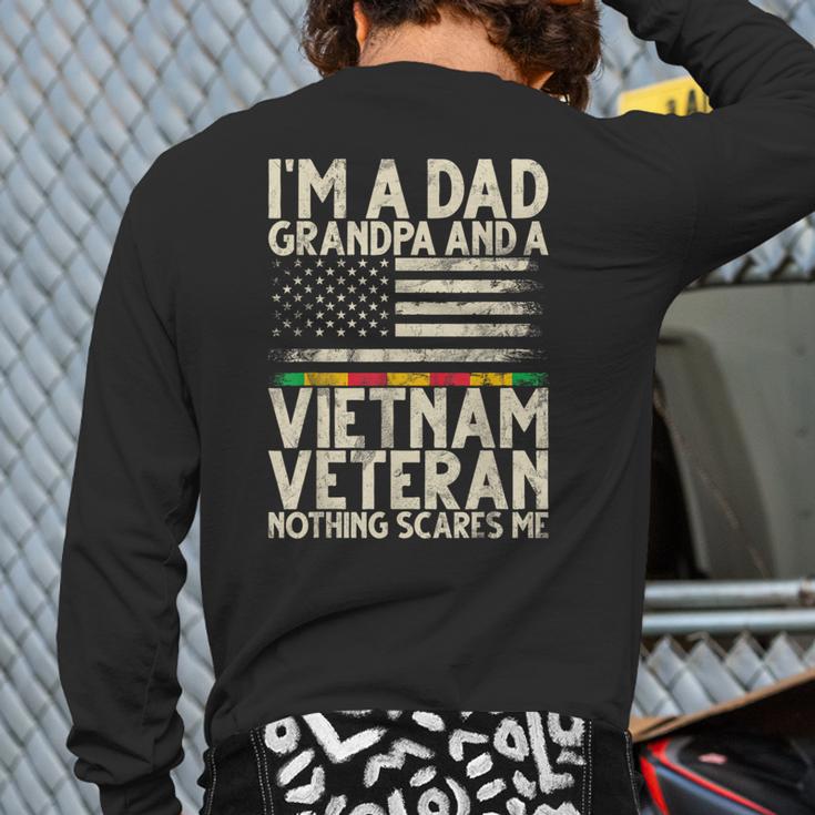 I'm A Dad Grandpa And A Vietnam Veteran Nothing Scares Me Long Sleeve T-Shirt Back Print
