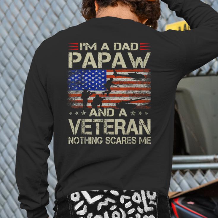 I'm A Dad Papaw And Veteran Retro Dad Papa Grandpa Long Sleeve T-Shirt Back Print I'm A Dad Papaw And Veteran Retro Dad Papa Grandpa Long Sleeve T-Shirt Back Print