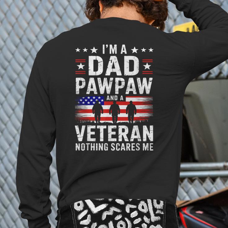 I'm A Dad Pawpaw And A Veteran Shirt Men Grandpa Fathers Day Long Sleeve T-Shirt Back Print
