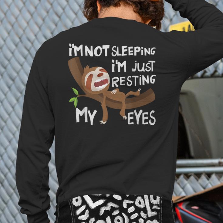 I'm Not Sleeping I'm Just Resting My Eyes Father's Day Dad Long Sleeve T-Shirt Back Print