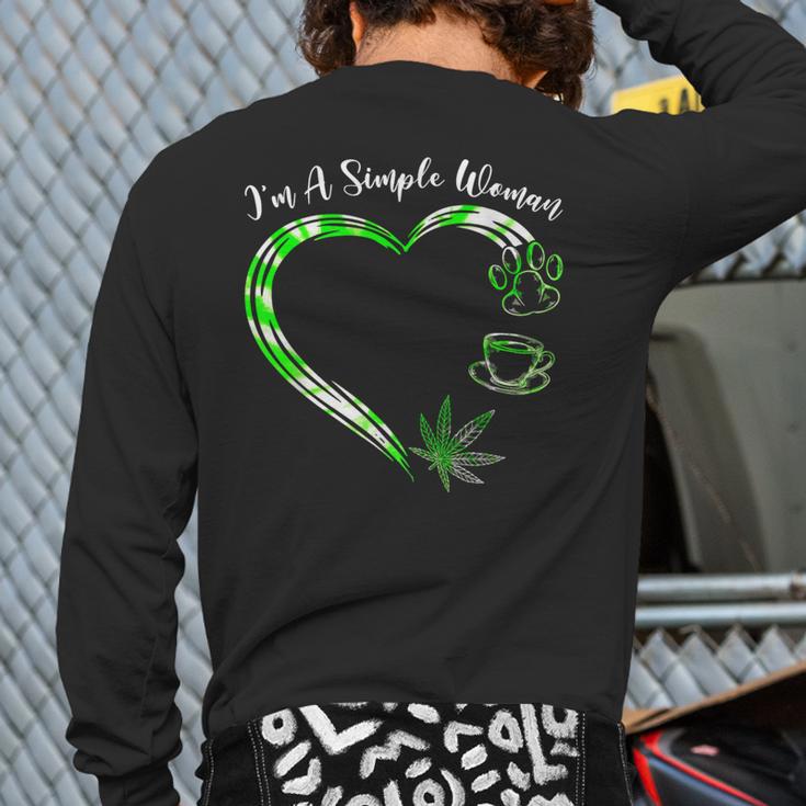 I'm A Simples Woman Loves Weed Coffee And Dog Dad Mom Long Sleeve T-Shirt Back Print