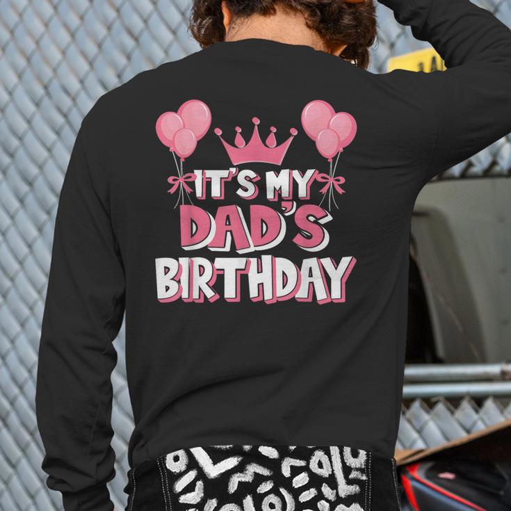 It's My Dad's Birthday Celebration Small Long Sleeve T-Shirt Back Print It's My Dad's Birthday Celebration Small Long Sleeve T-Shirt Back Print