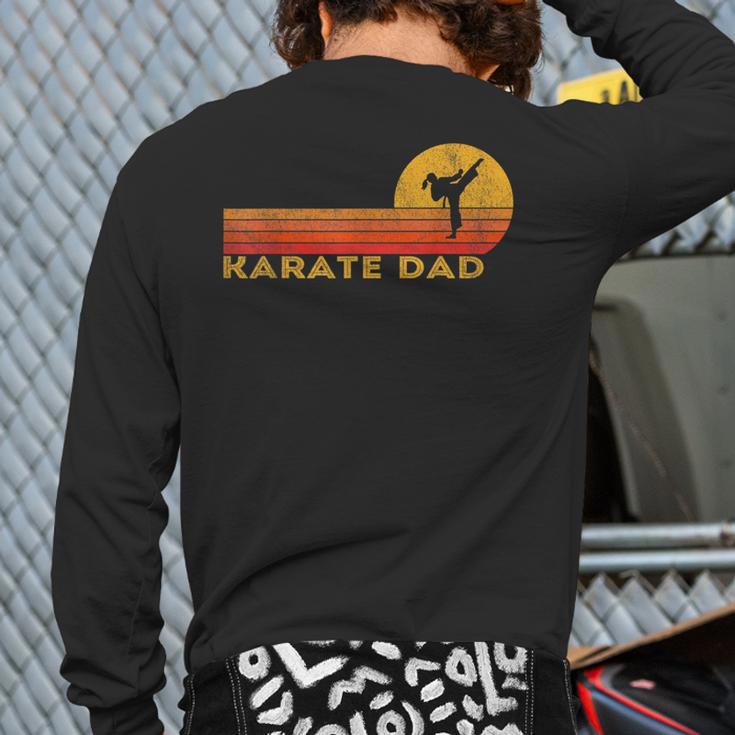 Karate Dad Martial Arts Retro Long Sleeve T-Shirt Back Print