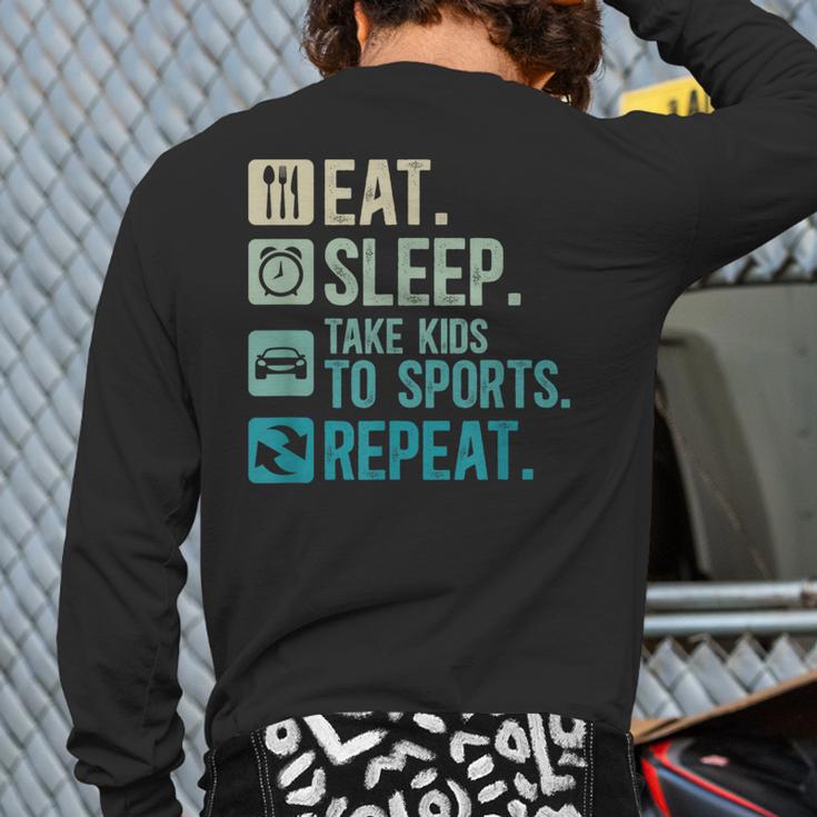Take Kids To Sports Dad Sports Father Sport Dad Long Sleeve T-Shirt Back Print