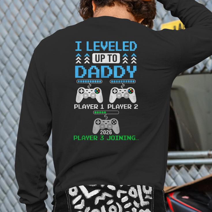 Leveled Up To Daddy Again Gamer Dad Est 2026 Long Sleeve T-Shirt Back Print