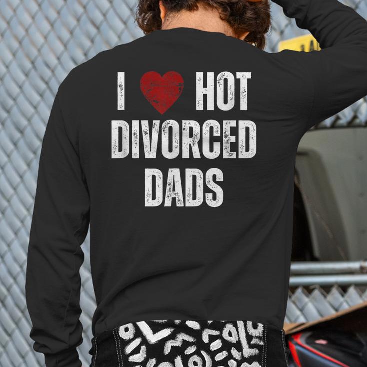 I Love Hot Divorced Dads Red Hearts Long Sleeve T-Shirt Back Print