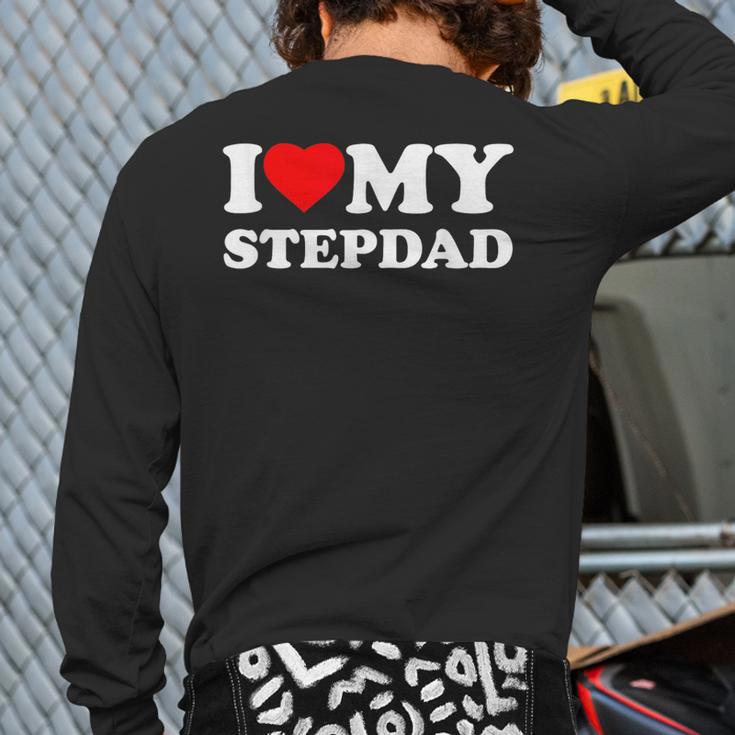 I Love My Step-Dad Heart Family Grandpa StepDad Bonus Dad Long Sleeve T-Shirt Back Print