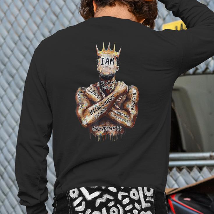 I Am Man King Powerful Dad Afro Melanin Black History Long Sleeve T-Shirt Back Print