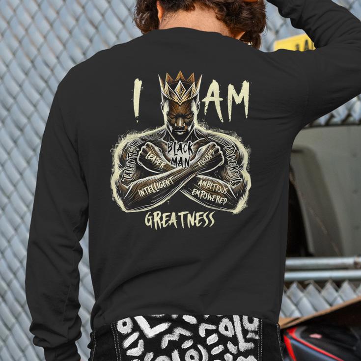 I Am Man King Powerful Dad Afro Melanin Long Sleeve T-Shirt Back Print