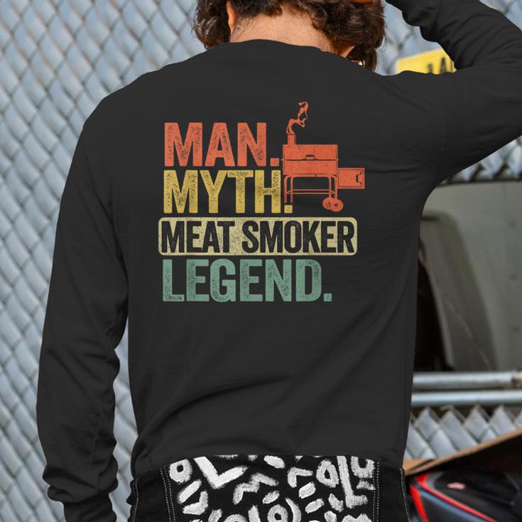 Man Myth Meat Smoker Legend Dad Grillfather BBQ Meat Smoking Long Sleeve T-Shirt Back Print Man Myth Meat Smoker Legend Dad Grillfather BBQ Meat Smoking Long Sleeve T-Shirt Back Print