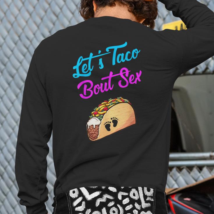 Mom Dad Let's Taco Bout Sex Gender Reveal Party Long Sleeve T-Shirt Back Print