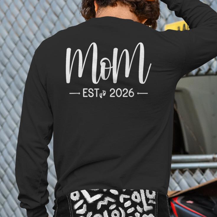 Mom Est 2026 New Moms And Dads Matching Mother To Be 2026 Long Sleeve T-Shirt Back Print