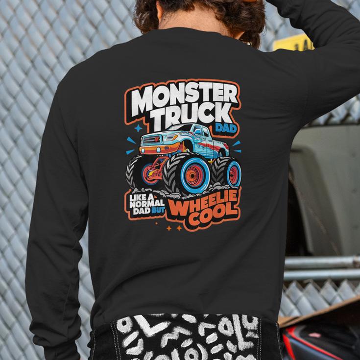Monster Truck Dad Wheelie Cool Like Normal Dad Long Sleeve T-Shirt Back Print