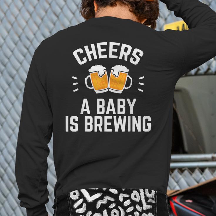New Dad Baby Shower Cheers A Baby Is Brewing Long Sleeve T-Shirt Back Print