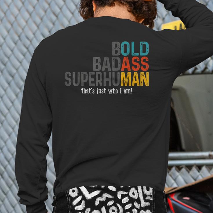 Old Man Saying Bold Badass Superhuman Gag Birthday Dad Long Sleeve T-Shirt Back Print Old Man Saying Bold Badass Superhuman Gag Birthday Dad Long Sleeve T-Shirt Back Print