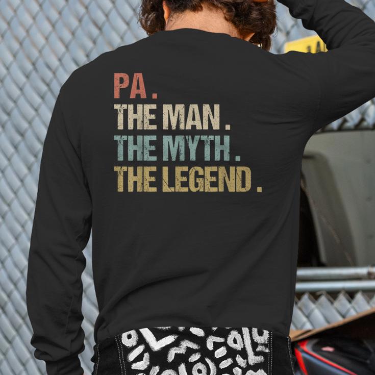 Pa The Man Myth Legend Shirt Father Dad Long Sleeve T-Shirt Back Print