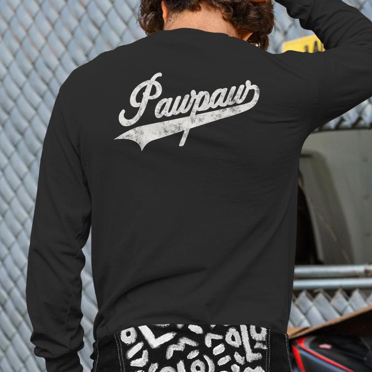 Pawpaw Vintage Retro Style For Dad Grandpa Long Sleeve T-Shirt Back Print