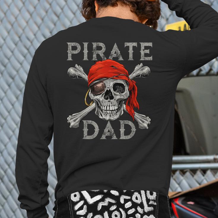 Pirate Dad Shirt Jolly Roger Crossbones Skull Halloween Long Sleeve T-Shirt Back Print