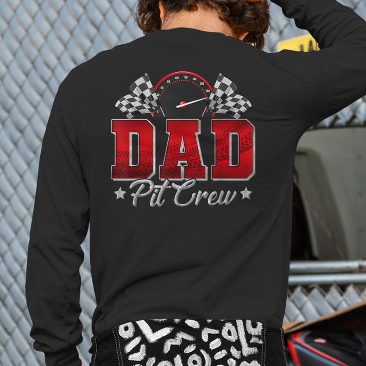 Pit Crew Race Car Racing Dad Family Birthday Party Long Sleeve T-Shirt Back Print