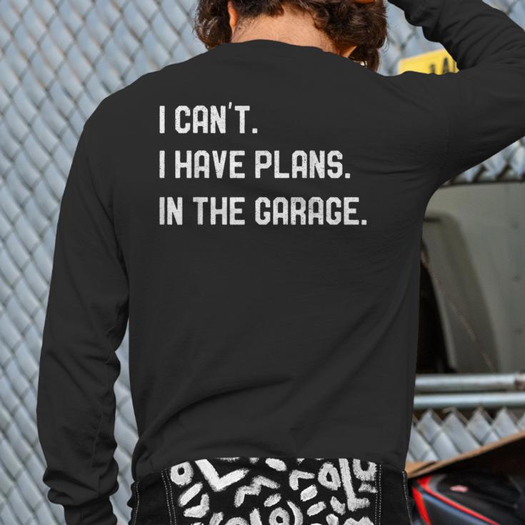 Plans In The Garage Men Car Mechanics Fathers Day Dad Long Sleeve T-Shirt Back Print Plans In The Garage Men Car Mechanics Fathers Day Dad Long Sleeve T-Shirt Back Print