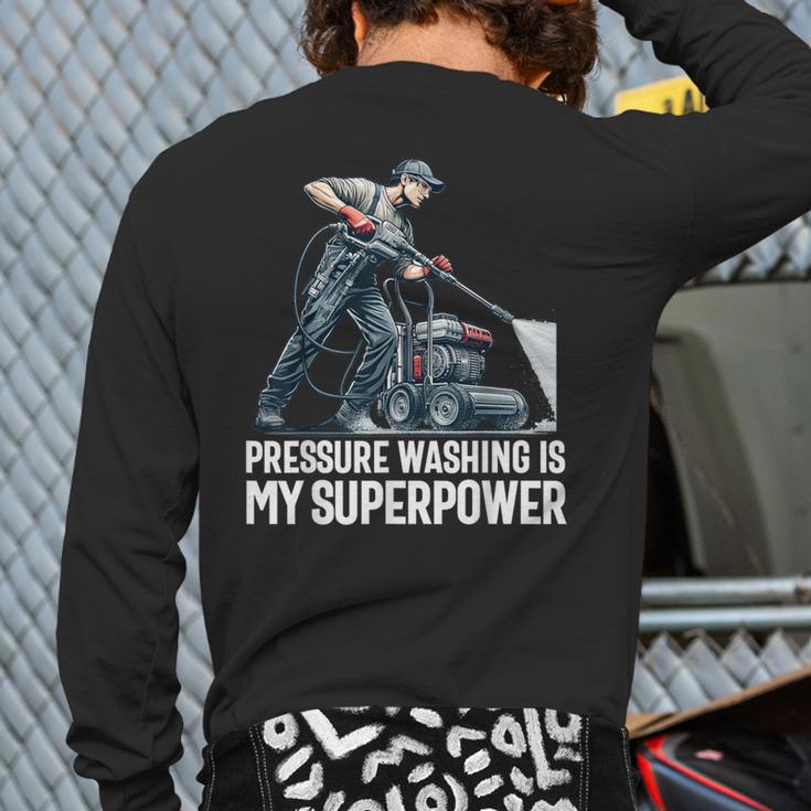 Power Washing Pressure Washing For Washer Dad Men Grandpa Long Sleeve T-Shirt Back Print
