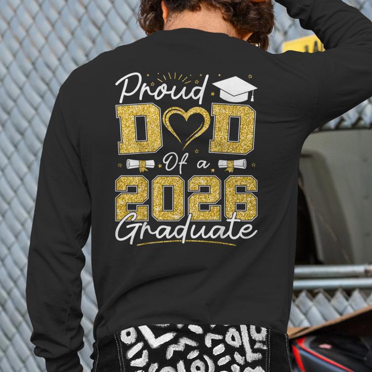 Proud Dad Of A 2026 Graduate Senior 2026 Grad Family Long Sleeve T-Shirt Back Print