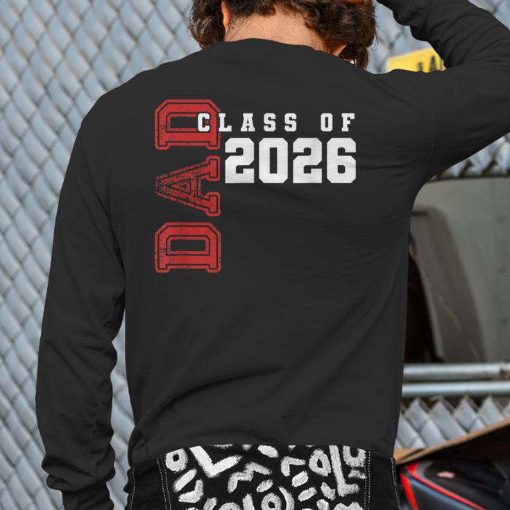 Proud Dad Of Class Of 2026 Graduate Long Sleeve T-Shirt Back Print