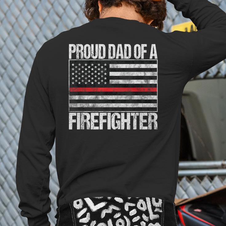Proud Dad Of a Firefighter Fireman Parent Long Sleeve T-Shirt Back Print