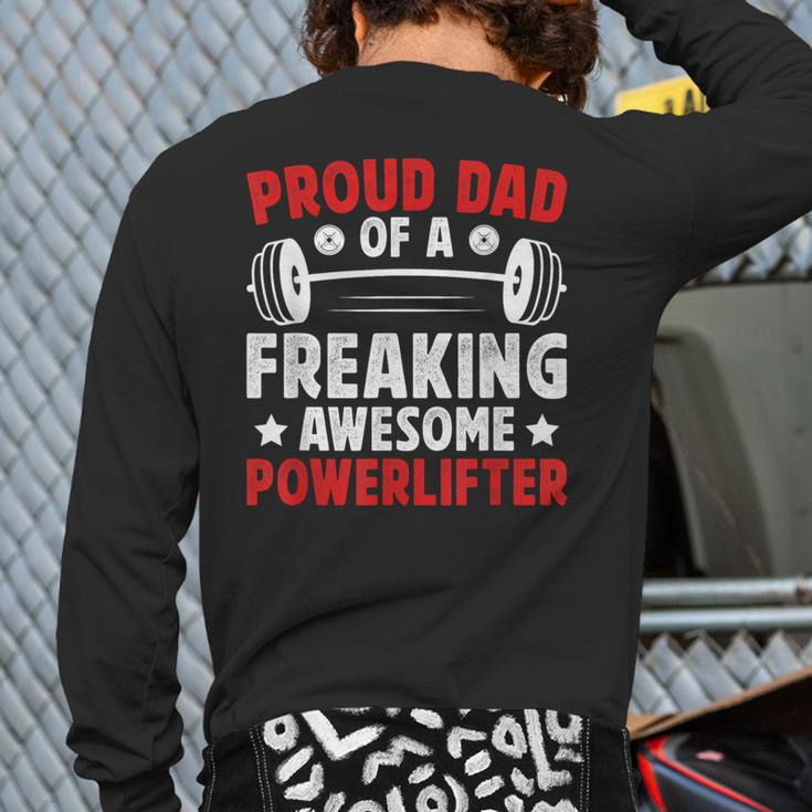 Proud Dad Of A Powerlifter Father Powerlifting Dad Long Sleeve T-Shirt Back Print