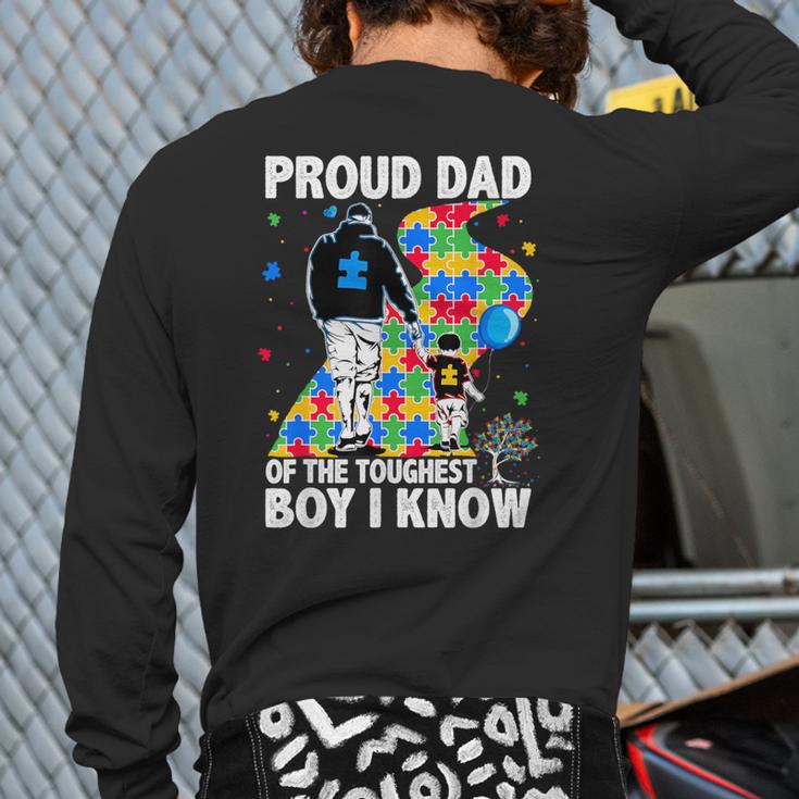 Proud Dad Of The Toughest Boy Autism Awareness Father Autism Long Sleeve T-Shirt Back Print