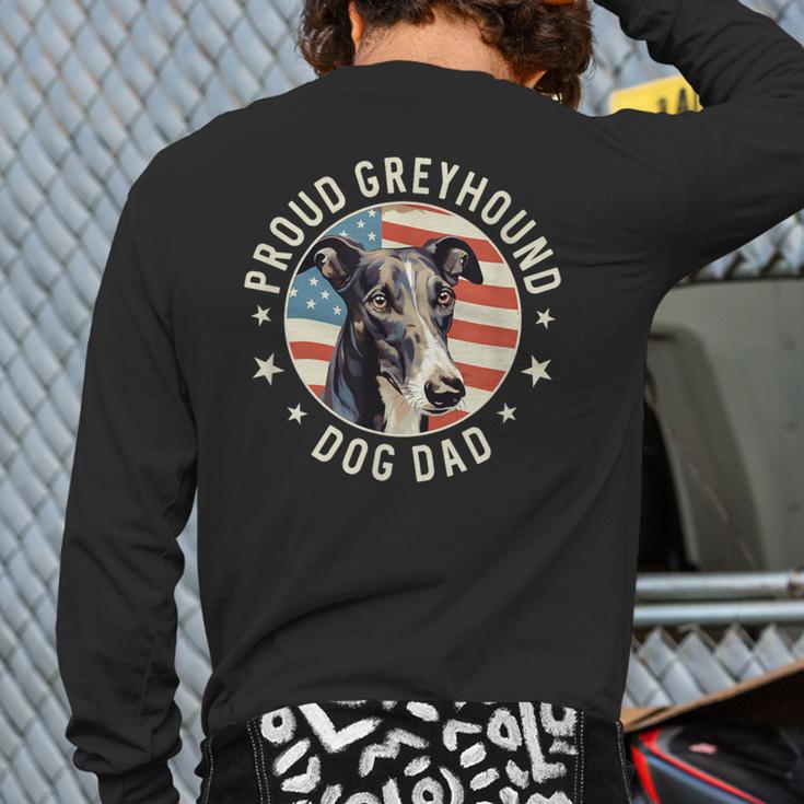 Proud Greyhound Dad American Flag Patriotic Greyhound Dad Long Sleeve T-Shirt Back Print