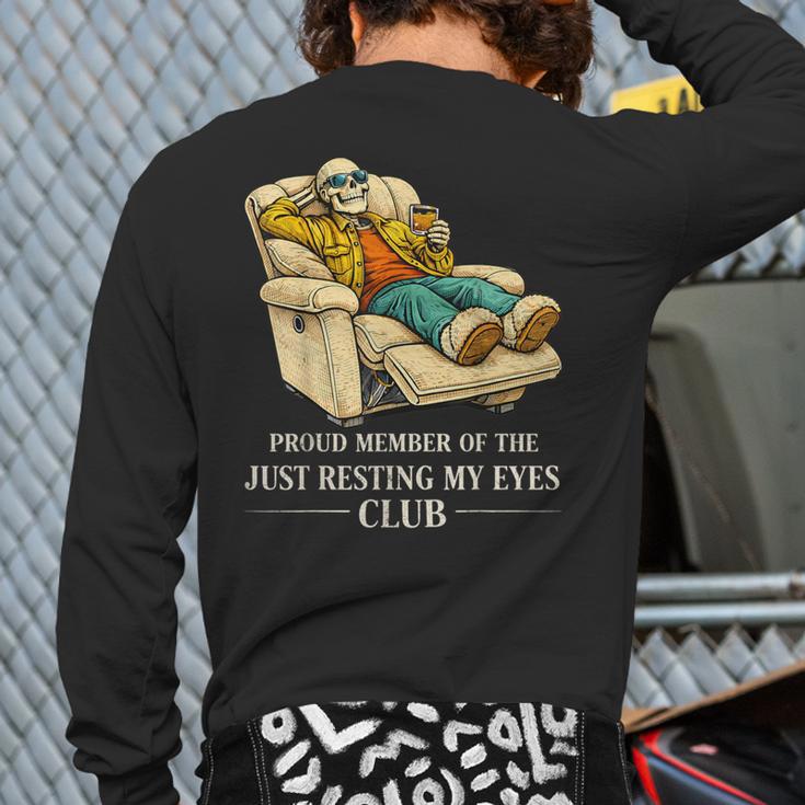Proud Member Of The Just Resting My Eyes Club Dad Long Sleeve T-Shirt Back Print