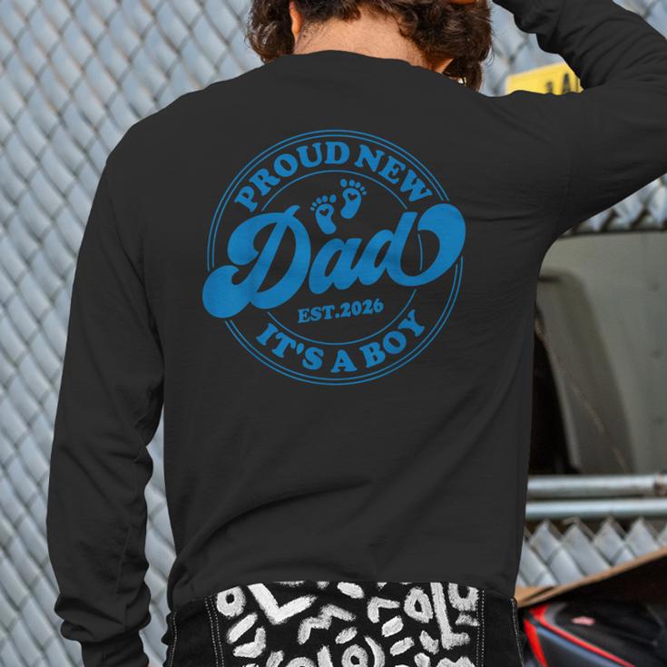 Proud New Daddy It's A Boy Dad To Be 1st Time Father Long Sleeve T-Shirt Back Print