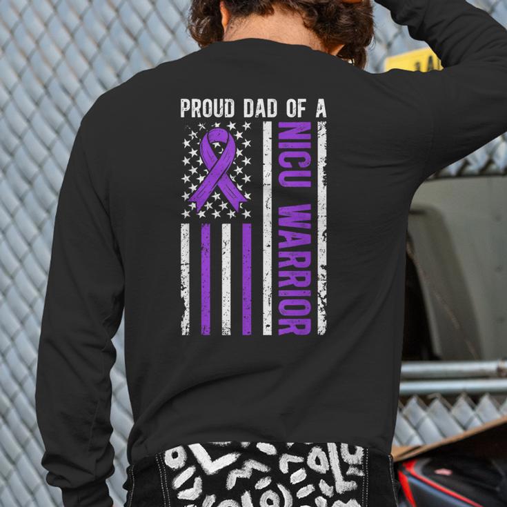 Proud NICU Dad Of NICU Warrior Micro Preemie Baby Father Long Sleeve T-Shirt Back Print