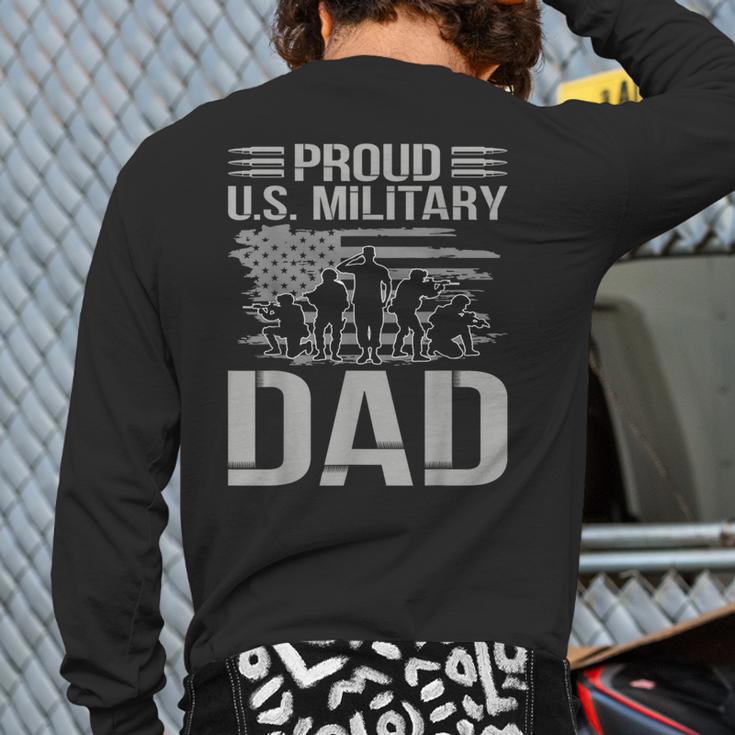 Proud Us Military Dad Father's Day For Dad Grandpa Veteran Long Sleeve T-Shirt Back Print