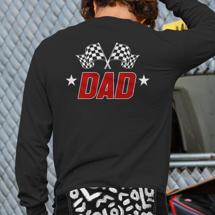 Racing Birthday Boy Race Car Dad Family Matching Long Sleeve T-Shirt Back Print