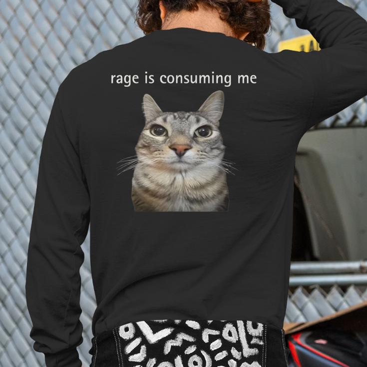 Rage Is Consuming Me Silly Staring Cat Meme Dad Mom Long Sleeve T-Shirt Back Print Rage Is Consuming Me Silly Staring Cat Meme Dad Mom Long Sleeve T-Shirt Back Print