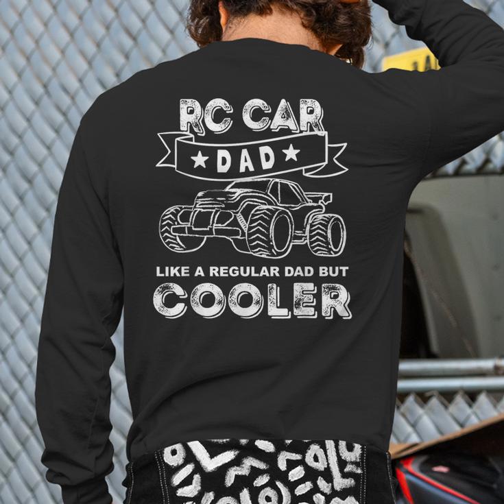 RC Car Dad RC Racing RC Cars Off-Road Long Sleeve T-Shirt Back Print RC Car Dad RC Racing RC Cars Off-Road Long Sleeve T-Shirt Back Print