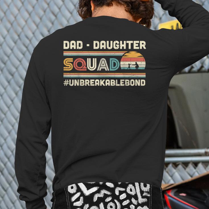 Retro Dad Daughter Squad Unbreakable Bond Father Daughter Long Sleeve T-Shirt Back Print