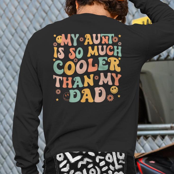 Retro Groovy My Aunt Is So Much Cooler Than My Dad Kid Niece Long Sleeve T-Shirt Back Print