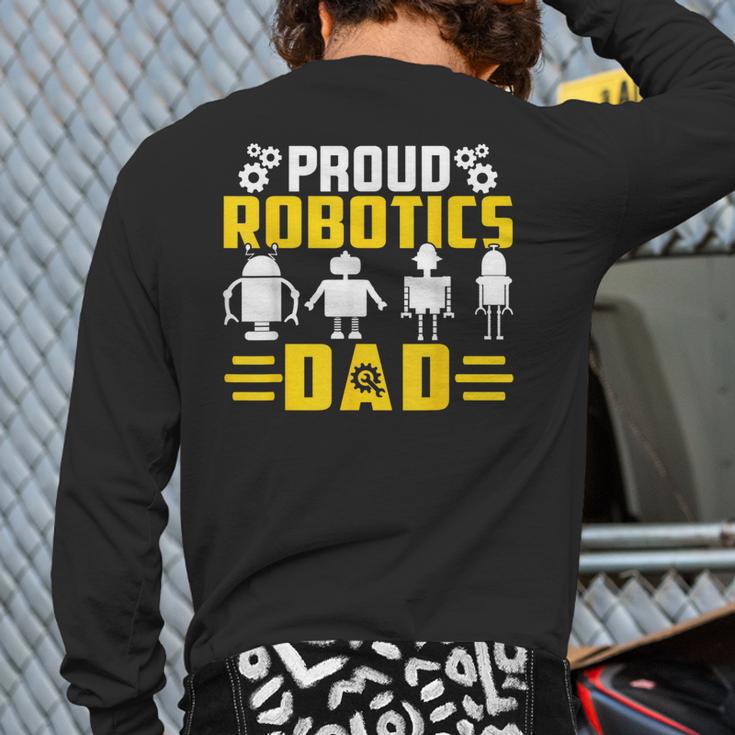 Robotics Father Robotics Dad Long Sleeve T-Shirt Back Print