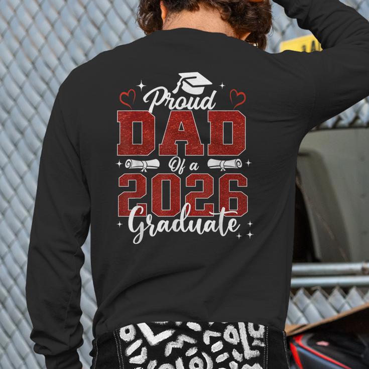 Senior Dad 2026 Graduation Proud Dad Of a 2026 Graduate Long Sleeve T-Shirt Back Print