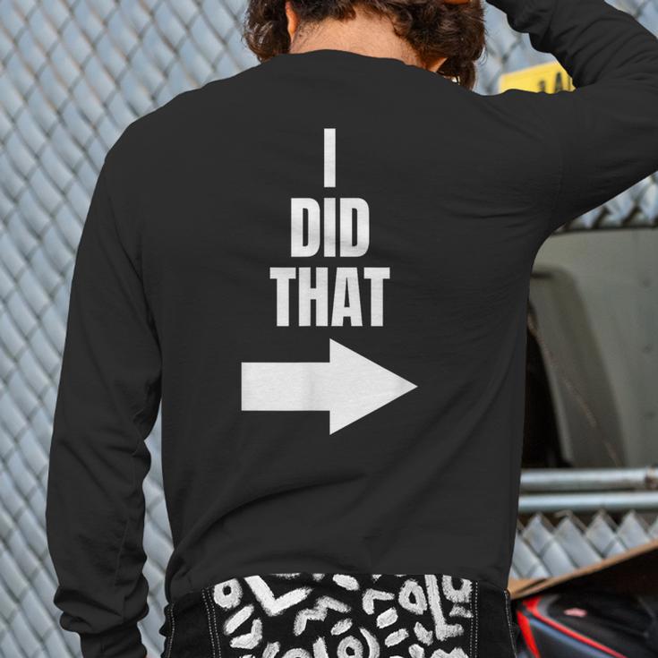 I Did That Shirt Pregnant Dad T-Shirt Long Sleeve T-Shirt Back Print